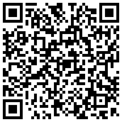 价入会私密猎奇圈付费重磅视频，大神死猪玩系列第六期，网友、人妻、同事女主管全部搞定的二维码