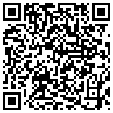 磁力合集调教女大学生 75. DORI-042 76. STARS-372 77. 300MAAN-732 78. 花泽日葵 79. tmen-001 80. JUX-182 天美传媒的二维码