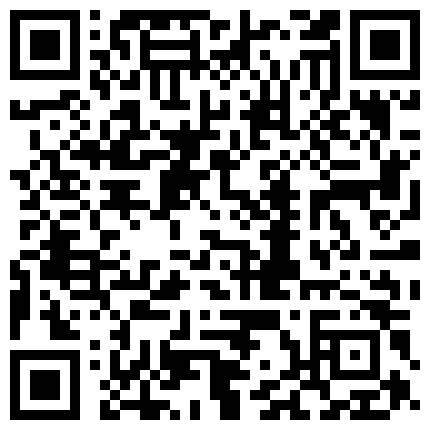 骚货浪妇养生会所勾引技师啪啪 主动骑乘风骚扭动 太有感觉干出好多白浆的二维码