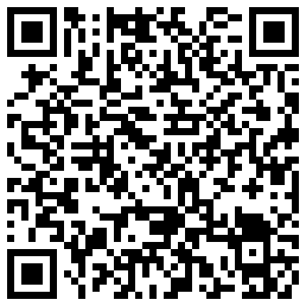 369692.xyz 富二代方哥与地产女神马X筠流出第四部口爆吞精粤语对白 口活都不错啊，就是挺骚的的二维码