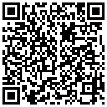 一线天小骚逼自己举着自拍杆拍摄于老公的性爱全程，露脸口交大鸡巴主动上位爆草抽插与老公舌吻，直接坐射的二维码