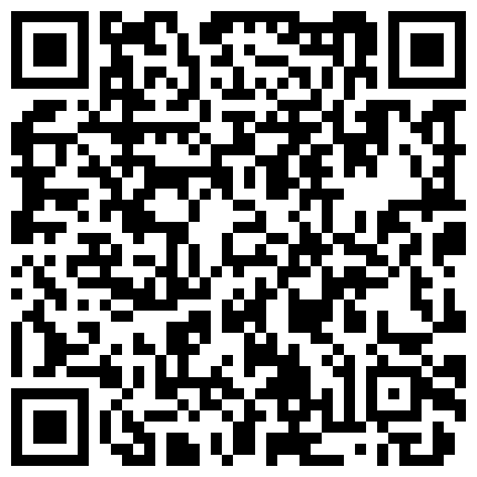 戴着假胸 身材苗条 穿着网袜的少妇 给炮友口交 舔逼 假JJ插逼自慰大秀 骑乘 手指插逼 非常精彩的二维码