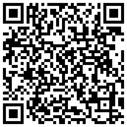 戴着假胸的骚货少妇 口交假JJ 穿着网袜 假JJ插逼自慰 骑乘 来回抽插 跳蛋震动阴蒂 非常精彩的二维码