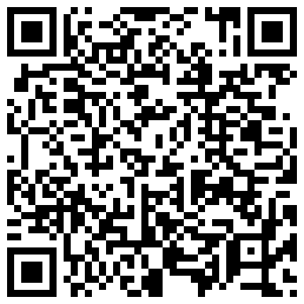 最佳泄密内容劲爆,微信视频录像,啪啪与调教视频,女主漂亮不可多得,喜欢的赶紧下载起来的二维码