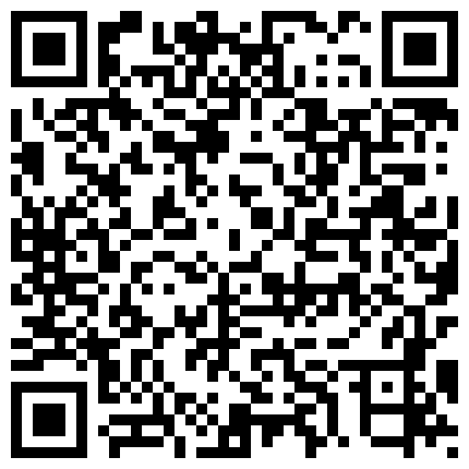 2024年10月麻豆BT最新域名 882368.xyz 超会玩的露脸小情侣不健康自拍视图流出 SM调教视频通话虚拟造爱酒店开房实战全程露脸的二维码