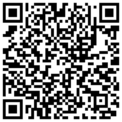 【最新极品流出】2021最新《抖音》那些不为人知的违规删减视频鉴赏 众多美女精彩走光露点瞬间 第五季 高清720P版的二维码