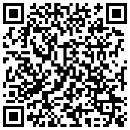 中午聚餐单位刚生过孩子没多久的少妇同事喝多了玩一下 因为是剖腹产所以屄还挺紧的的二维码