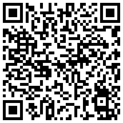 水嫩的骚逼高潮的快感，小少妇的诱惑AV棒大黑牛3个半小时的蹂躏，骚逼里的震动逼都麻木了，一爽爽一天的二维码