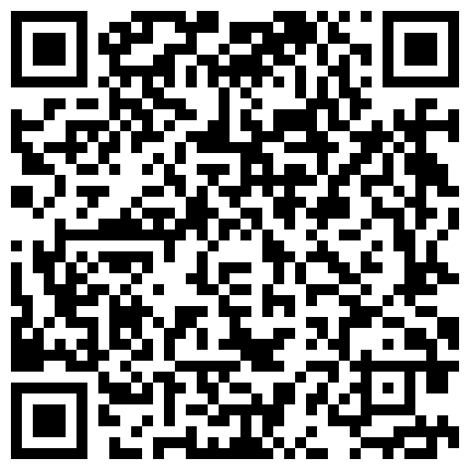 [22sht.me]雲 盤 泄 密 流 出 視 圖 真 是 人 不 可 貌 相 外 表 清 純 的 妹 子 居 然 和 男 友 玩 肛 交 逼 逼 玩 的 這 麽 黑 高 清的二维码