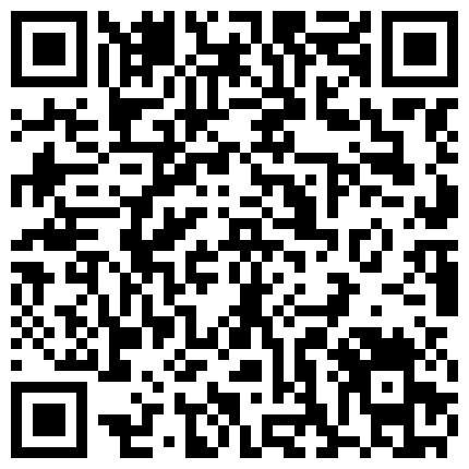 职校小情侣假日校外开房啪啪露脸自拍外流超骚可爱小只马学妹已被调教成小淫娃嗲叫好舒服的二维码