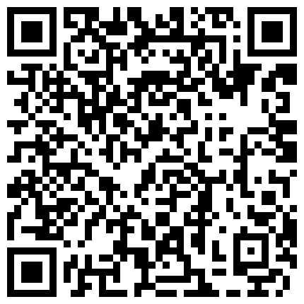 2021.5.13，【91沈先生】，第二场，嫖客的自我修养，老金约操极品小萝莉，一线天鲍鱼水汪汪，残暴输出大屌狂插的二维码