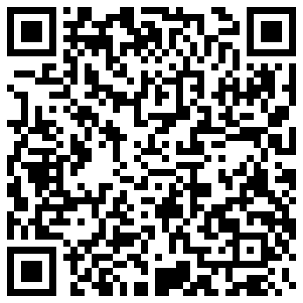 16.91佛爷第7次约炮普通性爱已无法满足的美容院老板娘玩轻度SM搞了她6次高潮720P高清无水印完整版 等多部的二维码