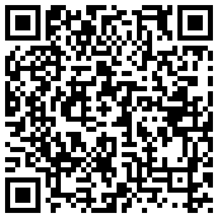 2024年10月麻豆BT最新域名 995692.xyz 正宗大学生，校花10小时近期全部合集，【遥远的她爱】，恋爱般的感觉，更男友啪啪秀的二维码