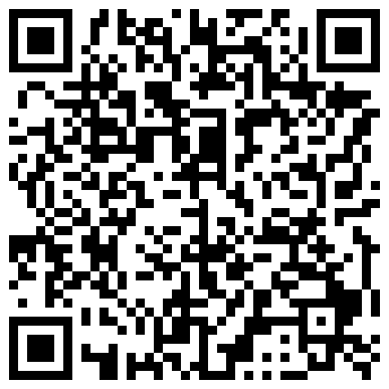 “好多淫水哦宝贝我高潮喷东西你帮我舔干净”对白超淫荡桑拿会所玩小姐碰到个外表清纯超会调情的漂亮妹子的二维码