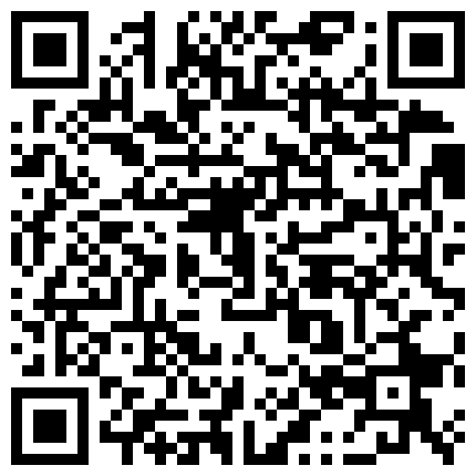 668800.xyz 中午吃饭灌醉小姨子趁她午睡的时候草死鱼下面不够湿润大鸡巴插入有些困难的二维码