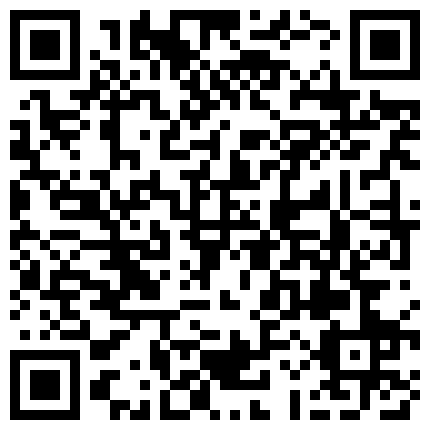 668800.xyz 样子闷骚的96年的大三眼镜妹给她加一百块钱卖力的舔屁眼高潮时张开嘴叫爸爸射嘴里1080P高清原版的二维码