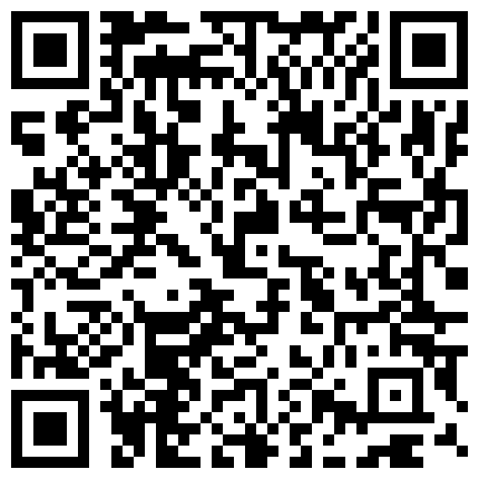 【7月精选】贵在真实家庭摄像头破解偸拍集22部 民居夫妻私密生活大揭密 各种啪啪啪的二维码