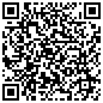 668800.xyz 大屌哥酒店约操网聊人妻少妇，带来的跳蛋调调情，还是喜欢被JB操，衣服也不脱怼着骚穴就是操，扶着屁股持续输出，搞得太爽啊啊叫的二维码