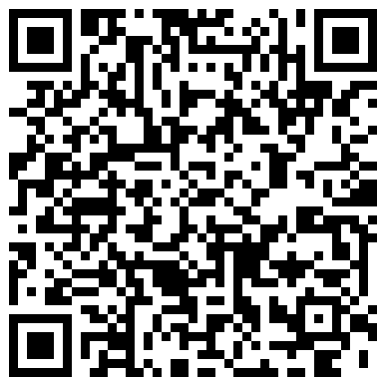 围观的哥们儿流鼻血啦 难得有一个这么可爱长得就像洋娃娃的小美眉 身材简直是尤物 被炮友干得画面都模煳了的二维码