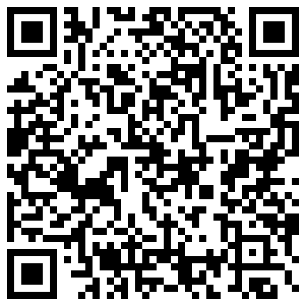 围观的哥们儿流鼻血啦 难得有一个这么可爱长得就像洋娃娃的小美眉 身材简直是尤物 被炮友干得画面都模煳了的二维码