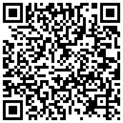 【黄先生今夜硬邦邦】（第二场）大胸小萝莉，AV视角各种角度抠穴，老探花手法就是专业，高清源码录制的二维码