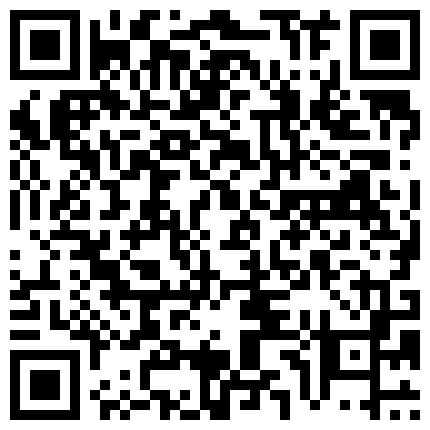 小马哥买了一大盒避孕套，约炮那个桑拿骚姐姐到酒店啪啪。话说138元还能不断射还真不错的二维码