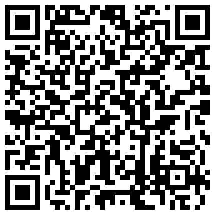 小骚货跟老公通打电话胖老板在下面添逼 可怜的老公还在高兴出差的好事落在他头上 精彩绿帽刺激的二维码