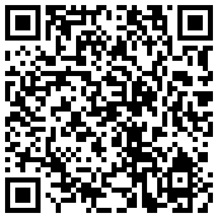 和身材不错的嫩模炮友电影院楼梯口活 技术非常不错 冰火两重天超爽 无套插小嫩逼淫叫 人帅JB累 人美B遭罪的二维码