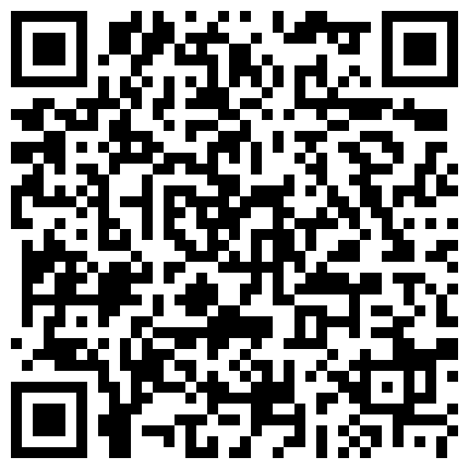 湖师大眼镜美眉和包养她干的干爹豪华酒店套房浴室啪啪，一边干一边手机自拍1080P高清的二维码