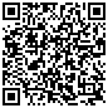 极品网红剧情演绎玩母子乱伦 真实刺激对白超级淫荡的二维码