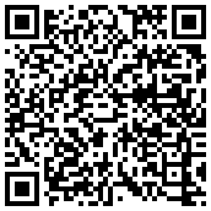 【7月精选】贵在真实家庭摄像头破解偸拍集22部 民居夫妻私密生活大揭密 各种啪啪啪的二维码