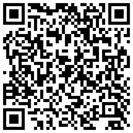 12 最牛逼的套路偷拍《扶贫站街女探花》胖表弟会所选妃一千四的坐台妹假借看AV摆好设备明目张胆的偷拍的二维码