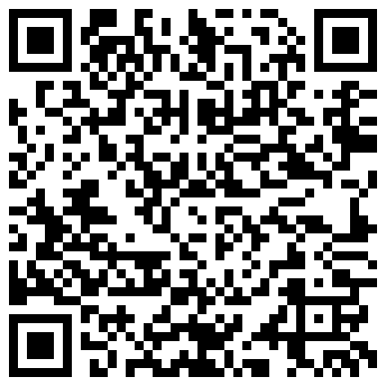 【百度云泄密系列】一对清纯未踏入社会的小情侣性爱视频附带日常居家自拍的二维码