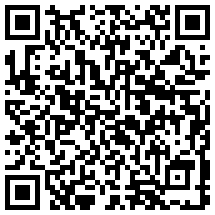 这个姐姐真骚，感觉像是剧情一样，刚开始还反抗，情到深处直接上后入内射的二维码