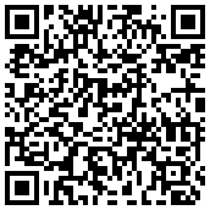 源码高清录制戏精上脑性感美少妇演绎废弃工棚勾引搞卫士的大爷吹箫做爱对白搞笑的二维码