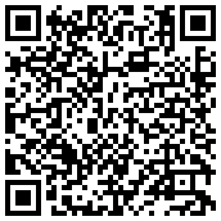 【雀儿满天飞10】2800杭州外围，黑色连衣裙，骚货大奶若隐若现，一进门求抱抱好冷要温暖抱我，超清1080P修复版的二维码