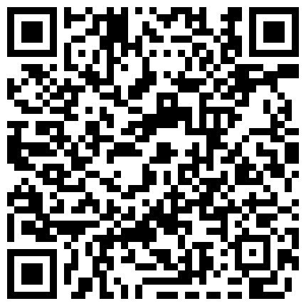 9月12日最新监控摄像头偷拍早泄男前奏20分钟插入2分钟,老婆很不满意的二维码
