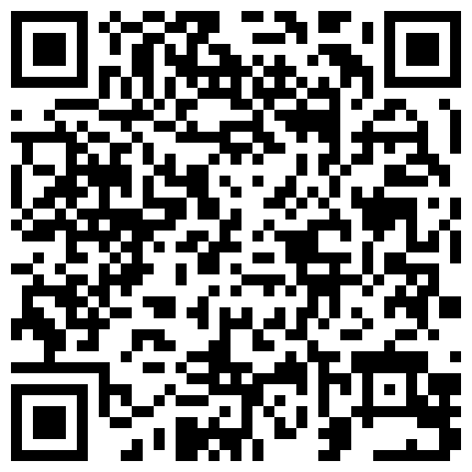 国产AV佳作之我的痴女女友 性欲超强会锁会裹会冰会火 强烈推荐的二维码