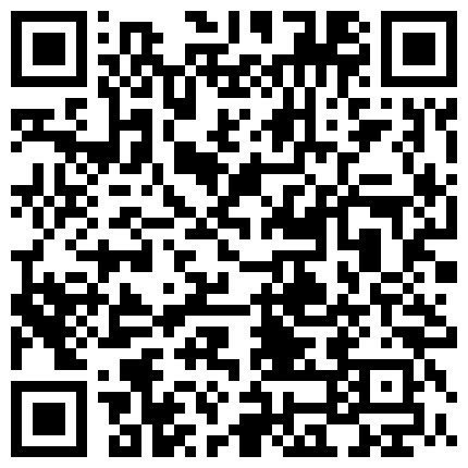 【宾馆叫技师】老司机演绎直播叫按摩技师然后加钱搞大活 舌头很灵活口活真不赖的二维码