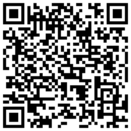 668800.xyz 年轻小伙子和阿姨，开车接出来在车上玩奶摸逼，‘想跟我做爱吗阿姨’，‘现在还不行，下午还去医院呢’，你下面好湿啦！的二维码