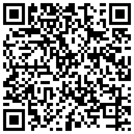 高端清纯妹子笑起来太甜美了高挑的身材大长腿做爱就是要慢慢来开始调情接吻衣服一件件的脱下来恋爱式的嫖娼的二维码