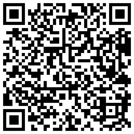 www.ds444.xyz 快餐达人巷尾出租房泄火票昌遇见一位外表清纯着装看起来很有活力的长发气质妹很矫情啊必须狠狠插她对白有趣的二维码