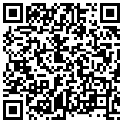 淘宝买了几件新的性玩具给广州二奶玩看她玩的表情不是一般嗨粤语对白的二维码