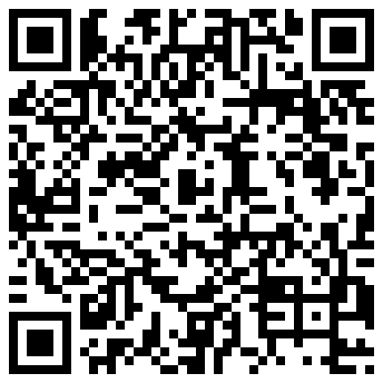 职校热恋小情侣出租房造爱自拍小伙有点变态一边裹脚指头一边抽送妹子阴毛浓密是个骚货1080P超清原版的二维码