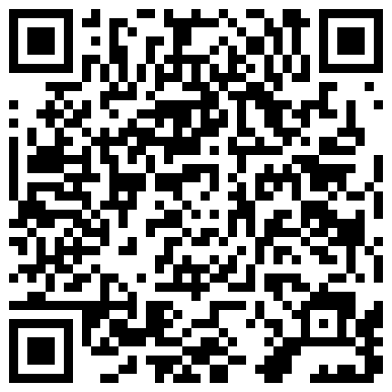 休闲娱乐会所嫖娼阴毛浓密很听话的黑丝小姐听俩人对白好像很熟了是个老嫖客720P高清的二维码