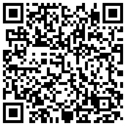贵族世家長相甜美的大奶小騷逼雙洞起開.撸男保留一辈子的的二维码