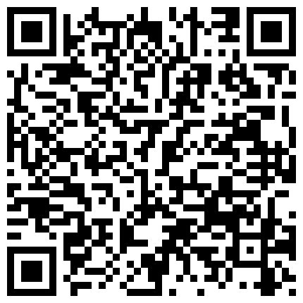 【7月精选】贵在真实家庭摄像头破解偸拍集22部 民居夫妻私密生活大揭密 各种啪啪啪的二维码