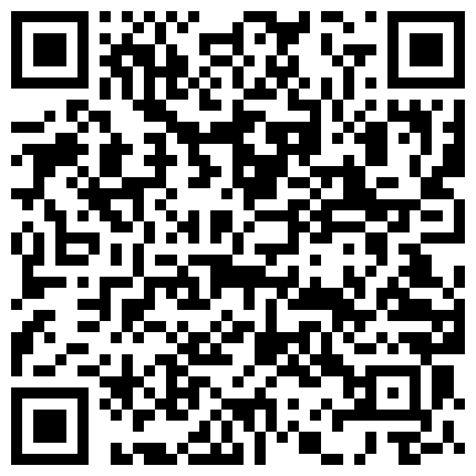 “ 求 你 繼 續 幹 人 家 嘛 ” 對 白 淫 蕩 PR社 網 紅 嫩 妹 鏡 顔 歡 與 閨 蜜 百 合 騷 水 泛 濫 亮 點 是 呻 吟 聲 聽 聲 就 能 讓 你 硬 1080P原 版的二维码