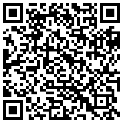 成熟风韵犹存网红御姐情趣装自慰受不了与炮友激情打炮欲望太强一般屌满足不了对白淫荡1080P原版的二维码