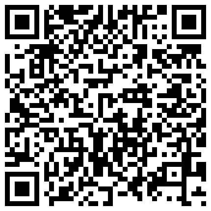 颜值不错主播现代版潘金莲直播大秀 身材也不错 揉奶掰穴的二维码